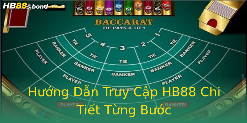 Hướng Dẫn Truy Cập HB88 Chi Tiết Từng Bước Hướng Dẫn Truy Cập HB88 Chi Tiết Từng Bước