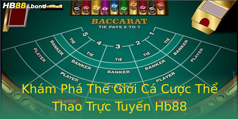 Khám Phá Thế Giới Cá Cược Thể Thao Trực Tuyến Hb88 Khám Phá Thế Giới Cá Cược Thể Thao Trực Tuyến Hb88