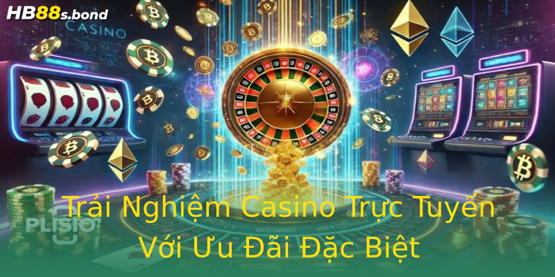 Trải Nghiệm Casino Trực Tuyến Với Ưu Đãi Đặc Biệt Trải Nghiệm Casino Trực Tuyến Với Ưu Đãi Đặc Biệt